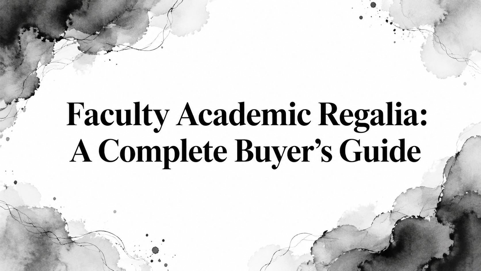 Faculty Academic Regalia: A Complete Buyer's Guide