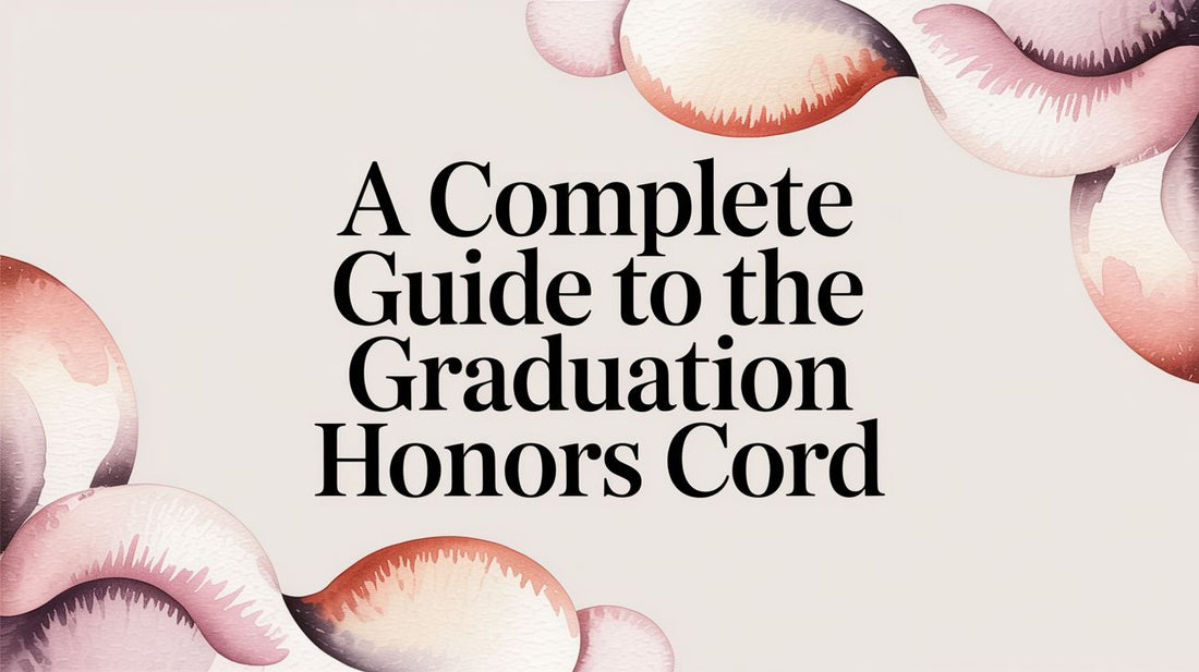 A Complete Guide to the Graduation Honors Cord
