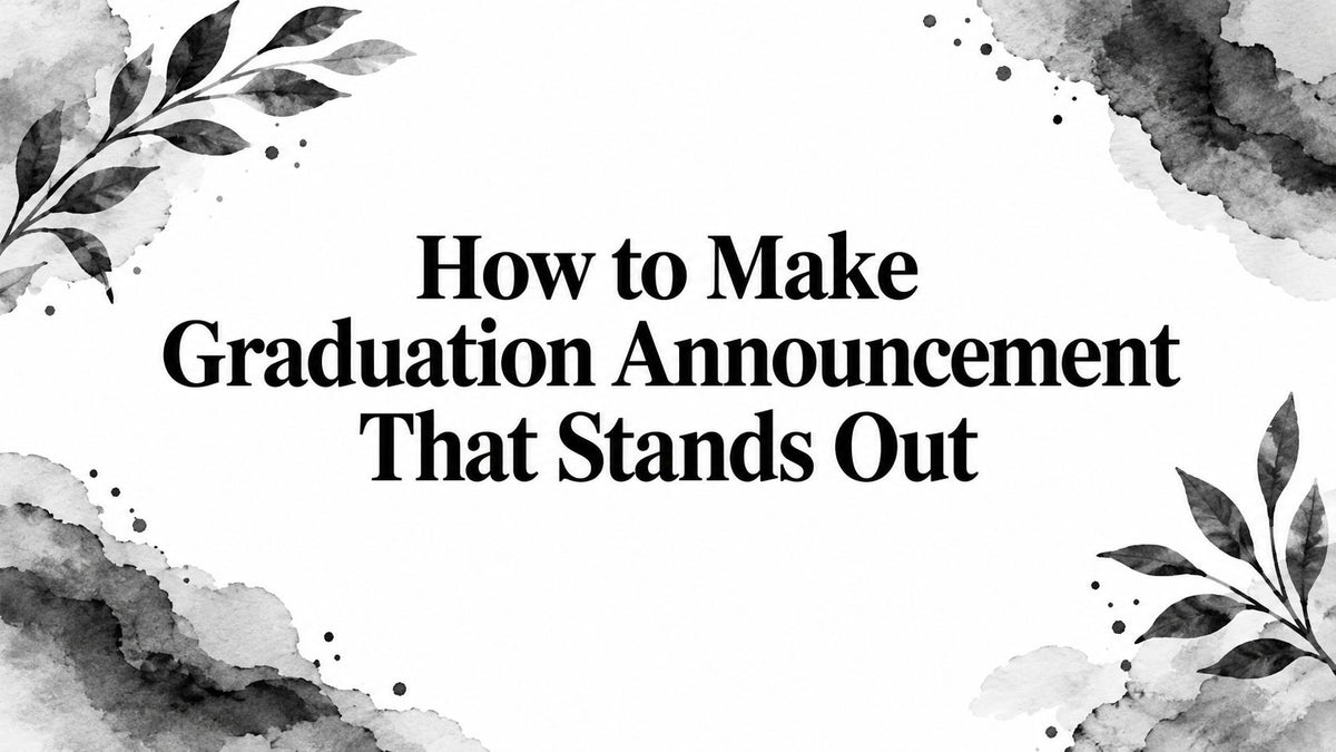 How to Make Graduation Announcement That Stands Out