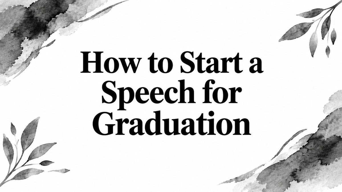 How to Start a Speech for Graduation
