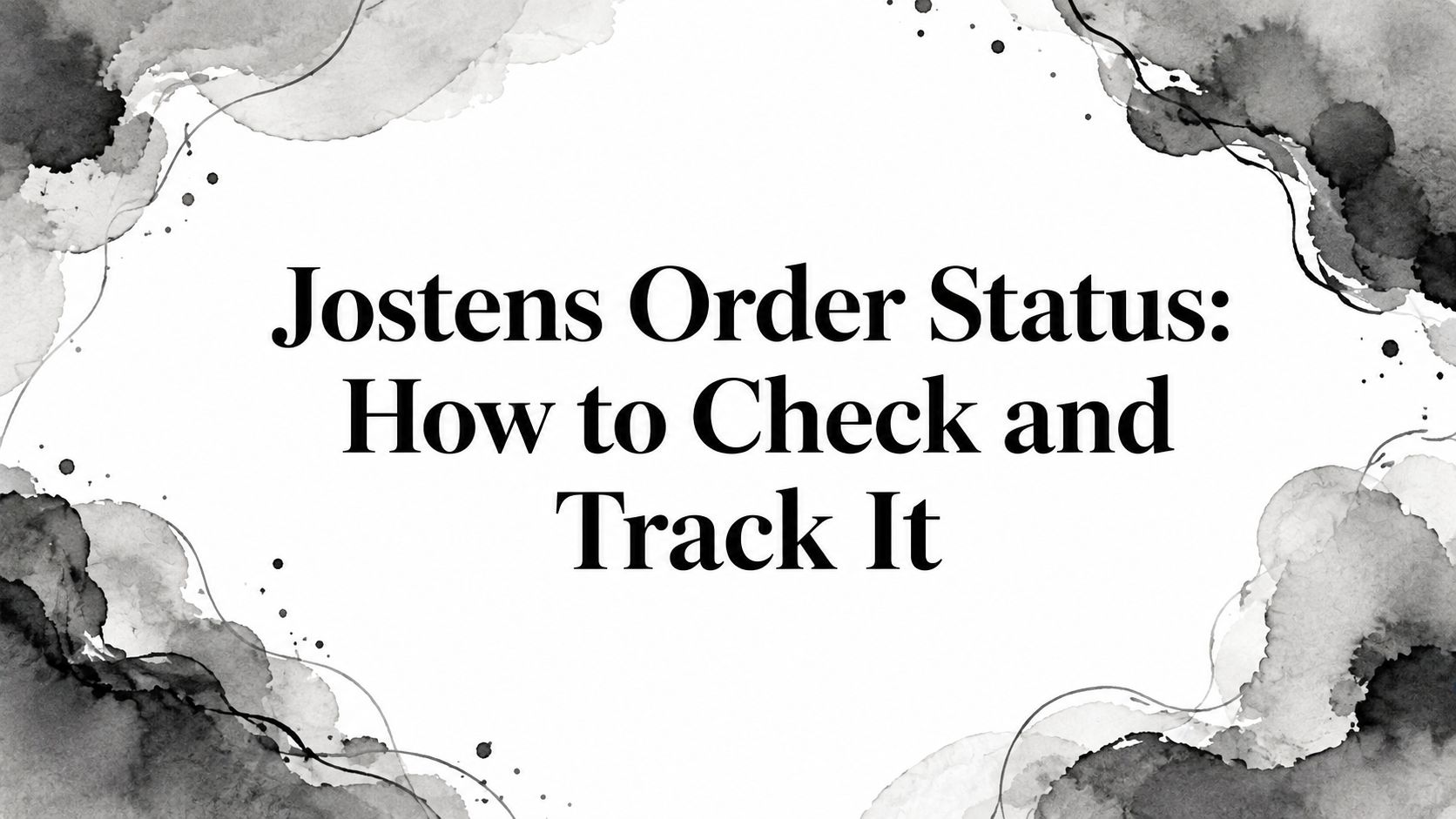 Jostens Order Status: How to Check and Track It