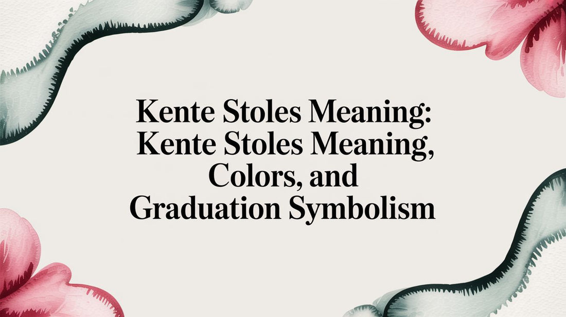 Kente Stoles Meaning: Colors, History, and Graduation Symbolism