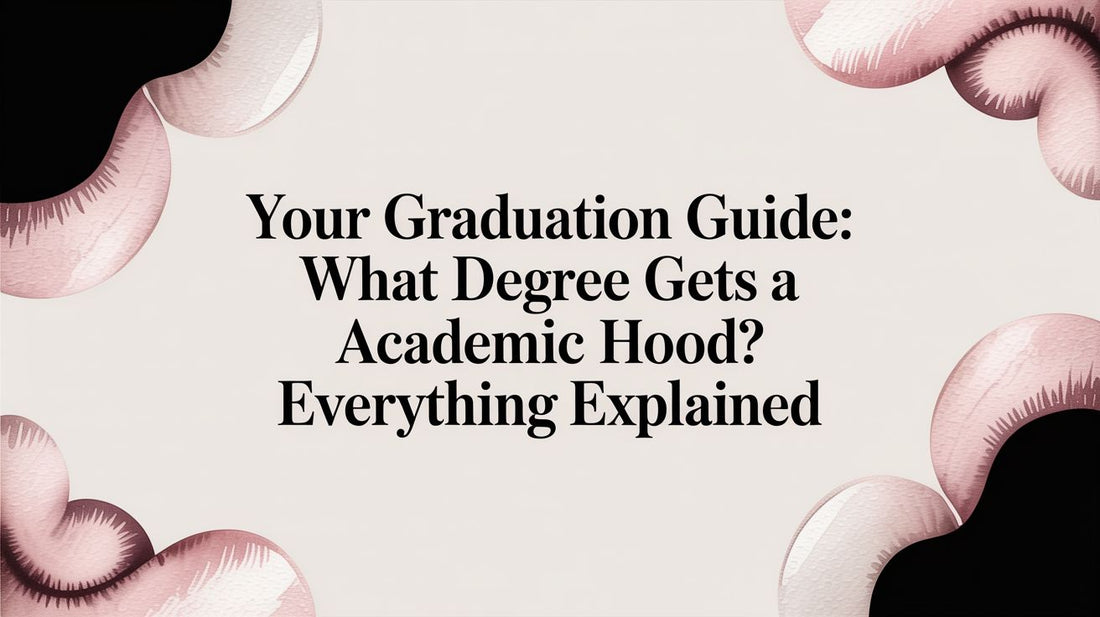 Your Graduation Guide: what degree gets a academic hood? Everything Explained
