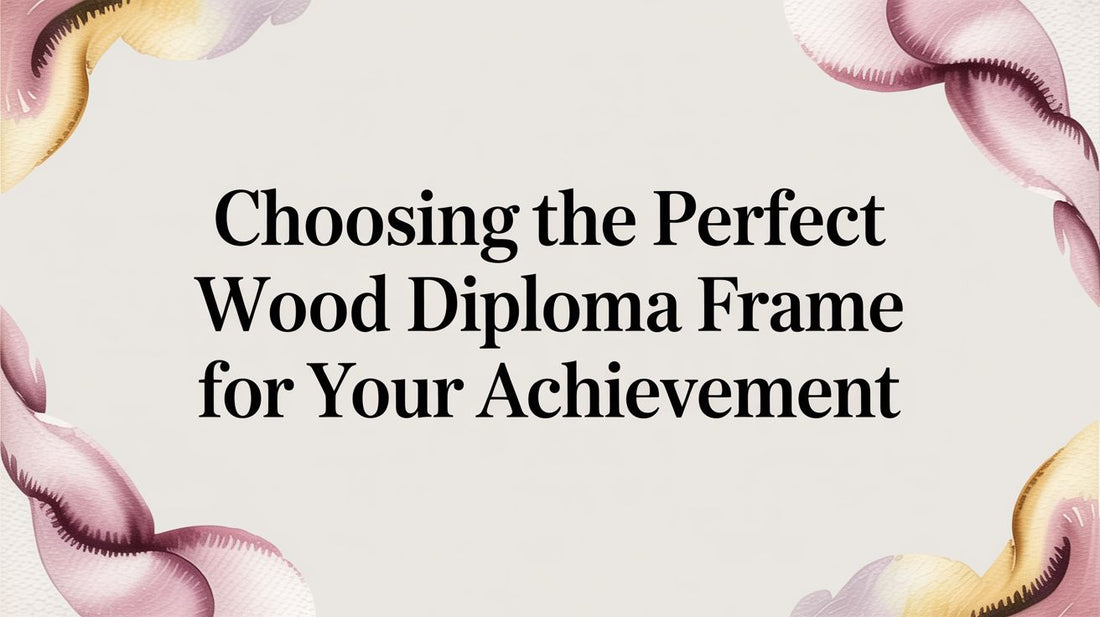 Choosing the Perfect Wood Diploma Frame for Your Achievement